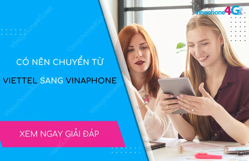 co nen chuyen tu viettel sang vinaphone