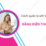 quan ly wifi vnpt bang dien thoai