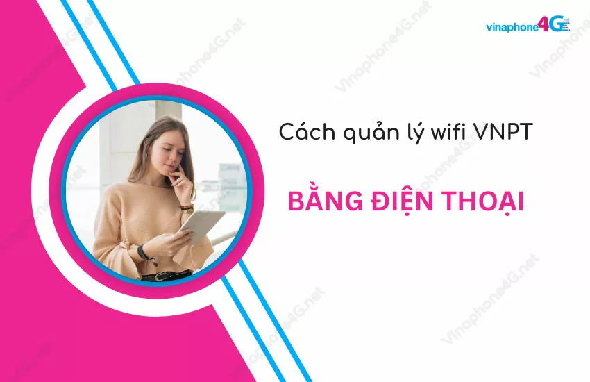 quan ly wifi vnpt bang dien thoai