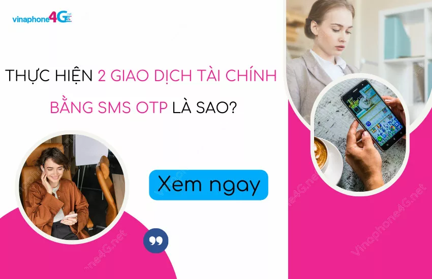 thuc hien 2 giao dich tai chinh bang sms otp