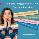 tang goi cuoc 4g vinaphone cho thue bao khac