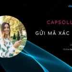 capsolution gui ma xac nhan la tai sao?