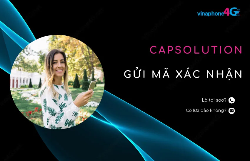 capsolution gui ma xac nhan la tai sao?