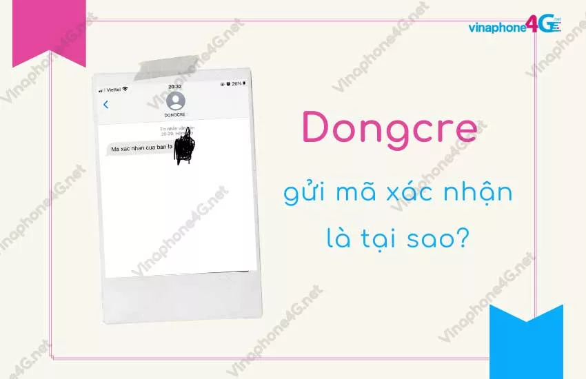 dongcre gui ma xac nhan ve dien thoai la tai sao